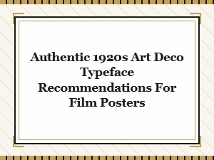 Authentic Art Deco Typefaces for Film Posters