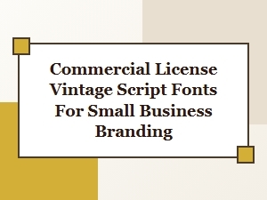 Commercial Vintage Script Fonts for Small Business Branding