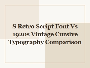 Retro Script Font vs Vintage Cursive Typography Comparison